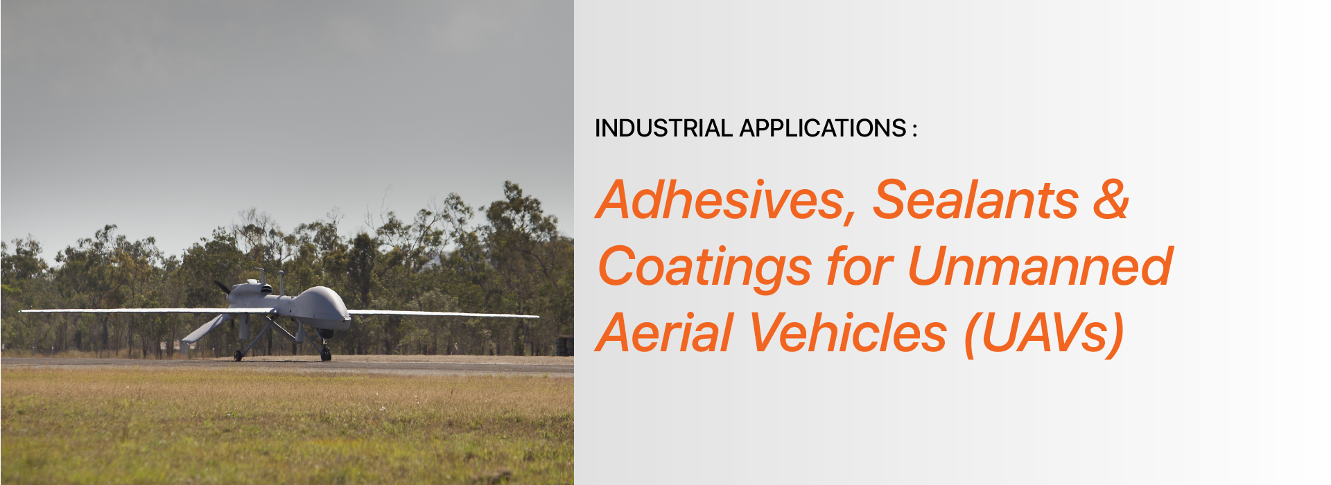 Adhesives, Sealants and Coatings for Unmanned Aerial Vehicles (UAVs) 1 Adhesives, Sealants and Coatings for Unmanned Aerial Vehicles (UAVs)